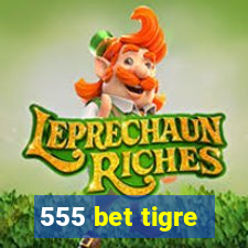 555 bet tigre