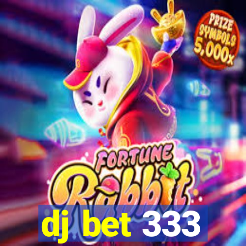 dj bet 333