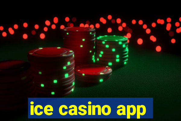 ice casino app