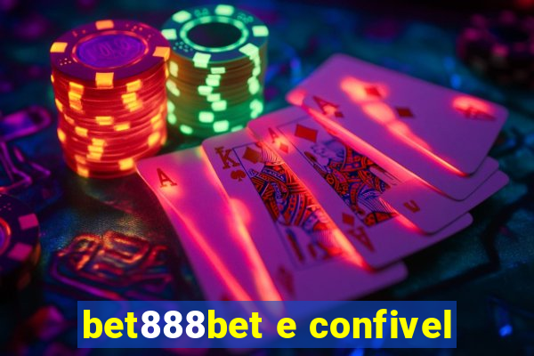 bet888bet e confivel