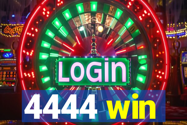 4444 win