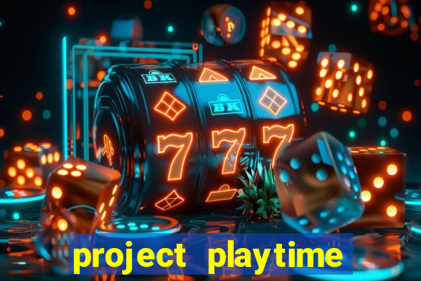 project playtime mobile beta