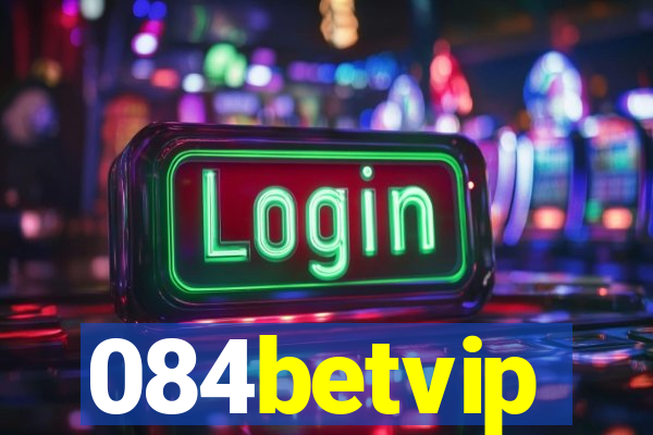 084betvip