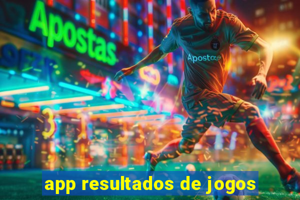 app resultados de jogos