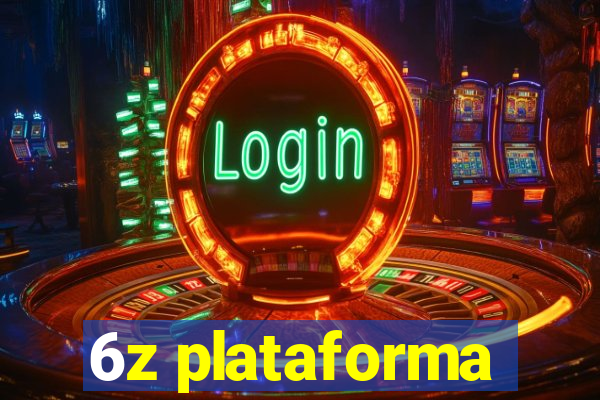 6z plataforma