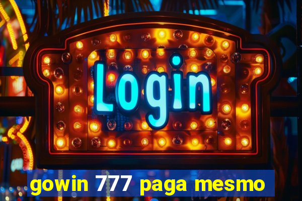 gowin 777 paga mesmo