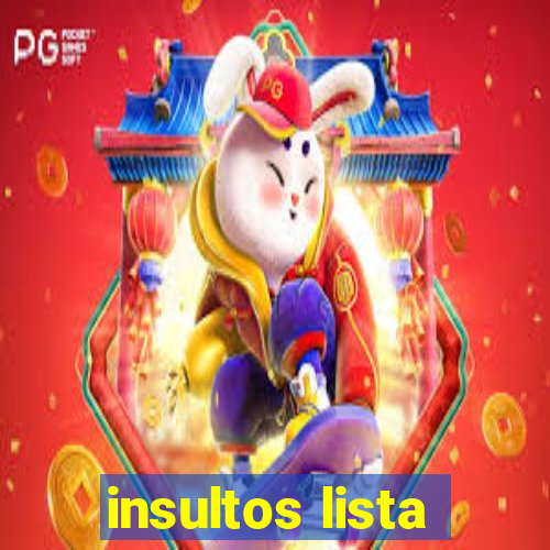 insultos lista