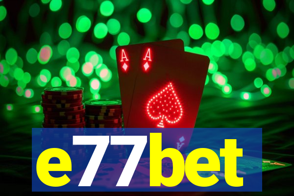 e77bet