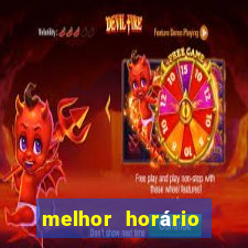 melhor horário para jogar pixbet