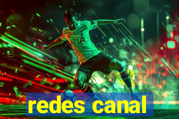 redes canal