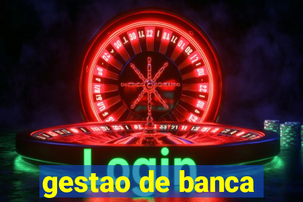 gestao de banca