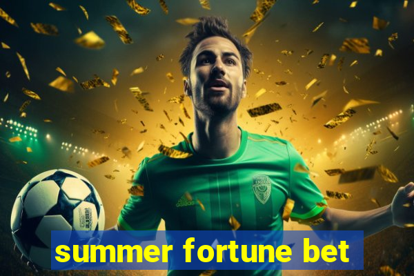 summer fortune bet