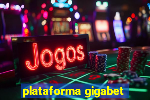 plataforma gigabet