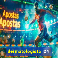 dermatologista 24 horas sp