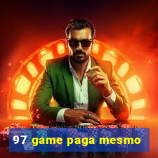 97 game paga mesmo