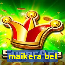 maikera bet