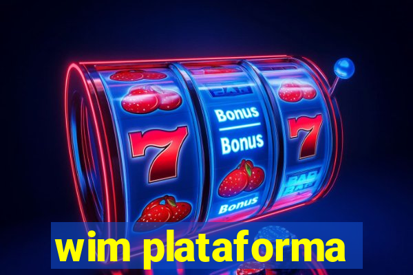 wim plataforma