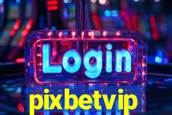 pixbetvip