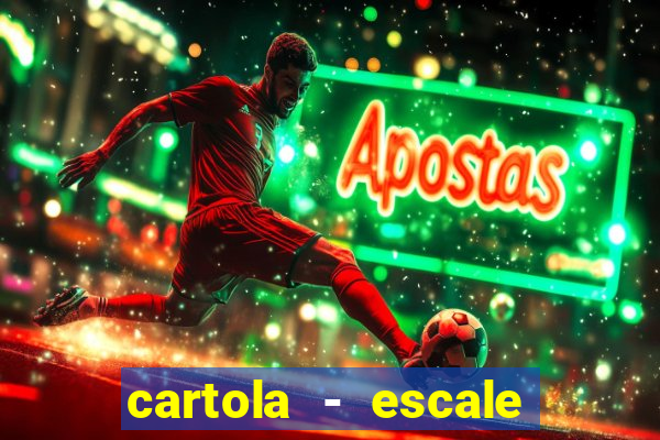 cartola - escale seu time!