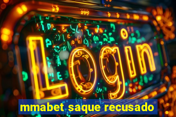 mmabet saque recusado