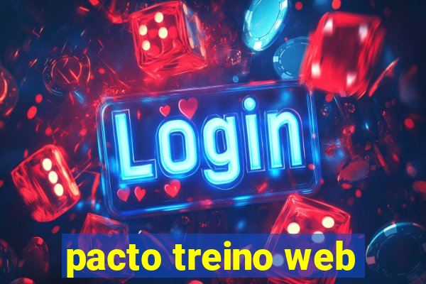 pacto treino web