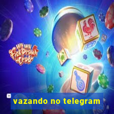 vazando no telegram