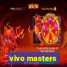 vivo masters