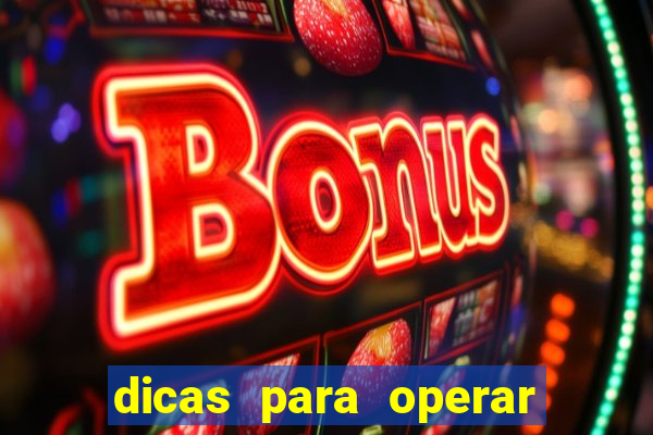 dicas para operar na iq option