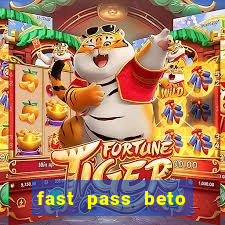 fast pass beto carrero valor