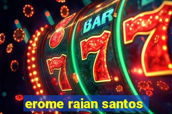 erome raian santos