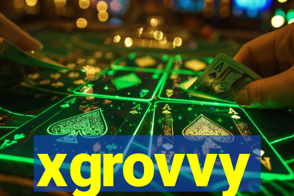 xgrovvy