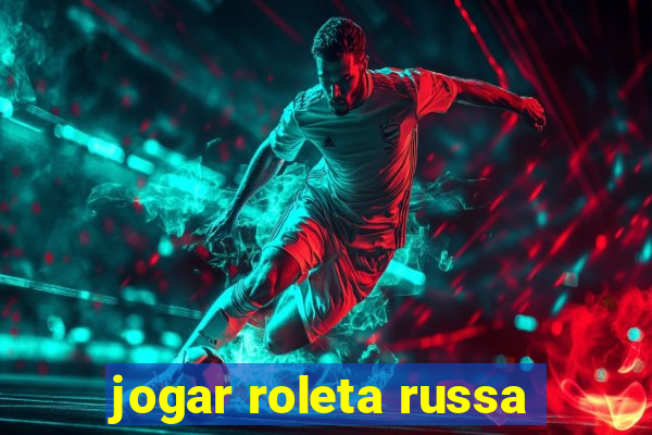 jogar roleta russa