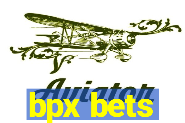 bpx bets