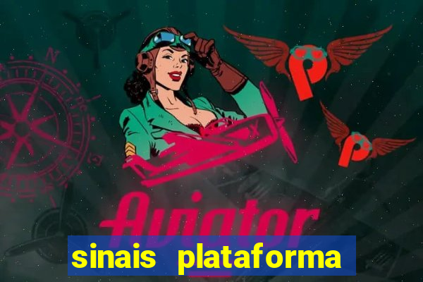 sinais plataforma de jogos