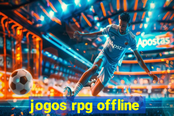 jogos rpg offline