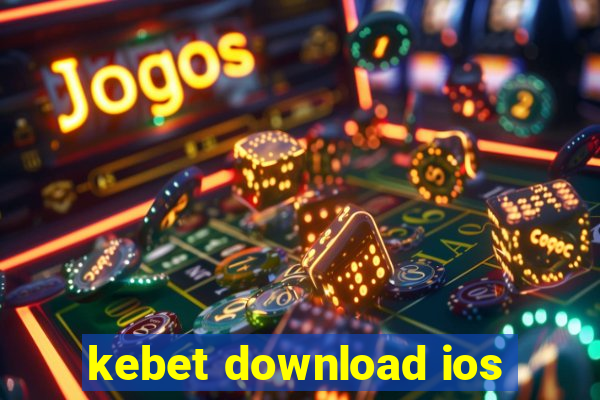 kebet download ios