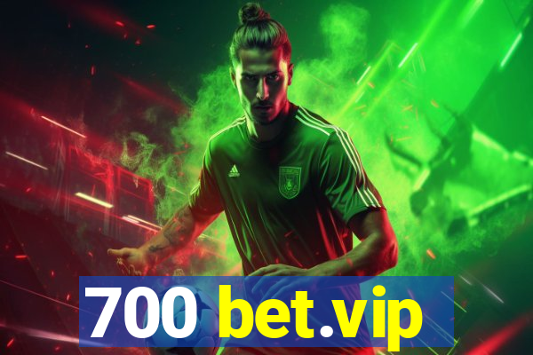 700 bet.vip