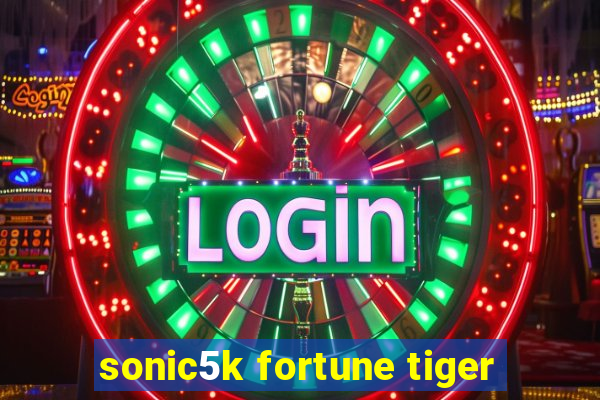 sonic5k fortune tiger