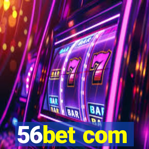 56bet com