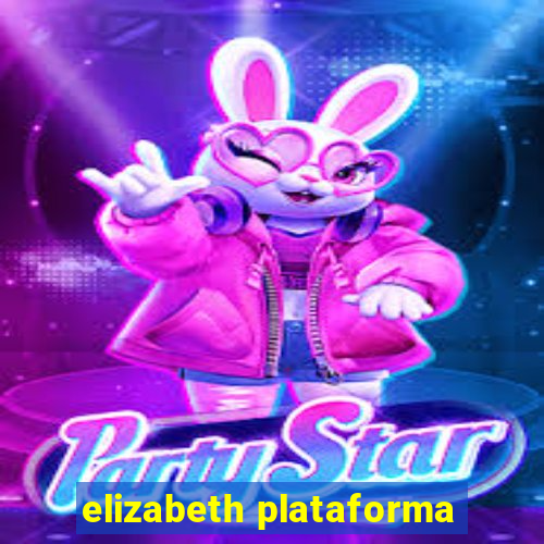 elizabeth plataforma