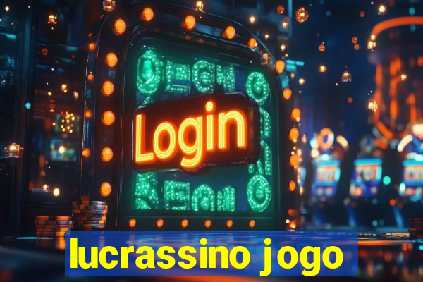 lucrassino jogo