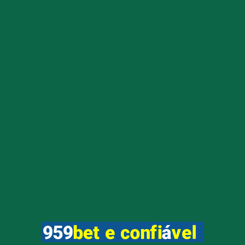 959bet e confiável