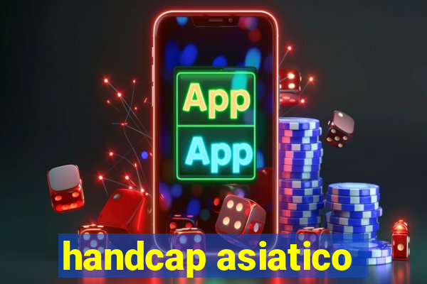 handcap asiatico