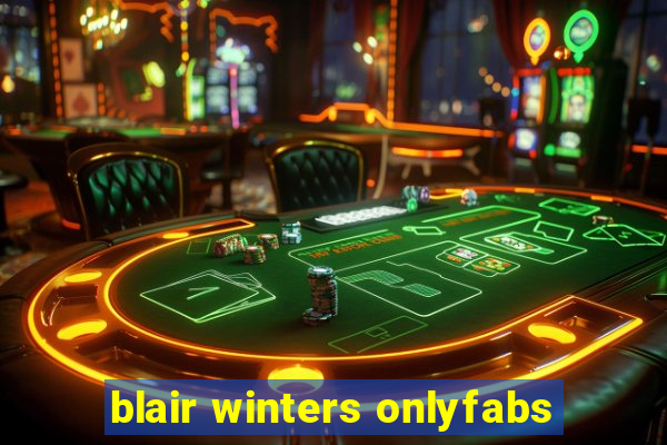 blair winters onlyfabs