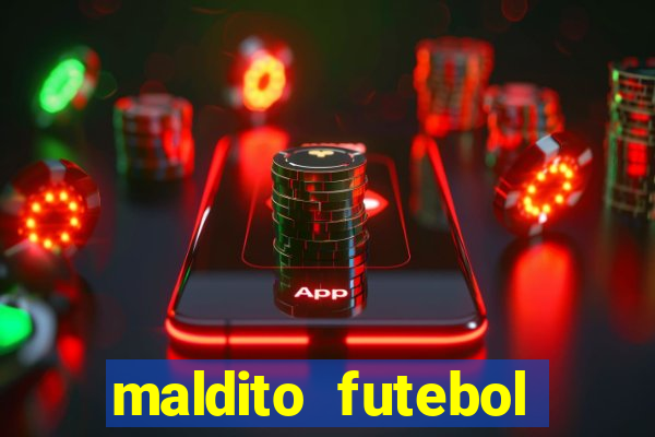 maldito futebol clube dublado download