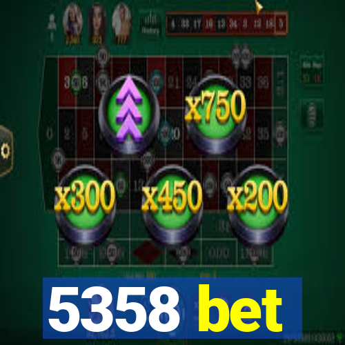 5358 bet