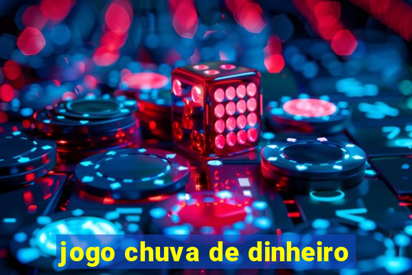 jogo chuva de dinheiro