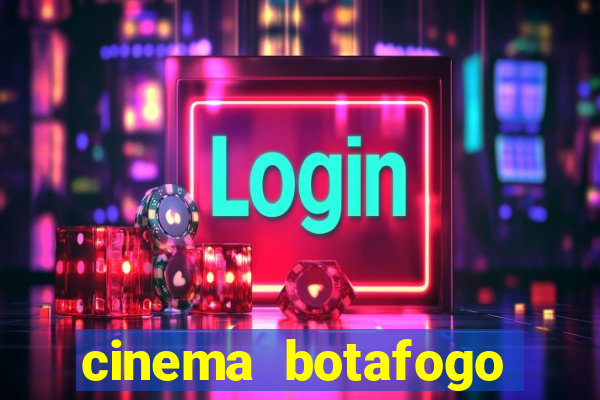 cinema botafogo praia shopping