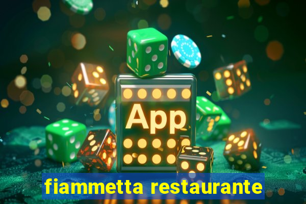 fiammetta restaurante