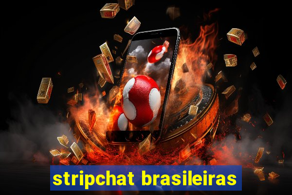 stripchat brasileiras